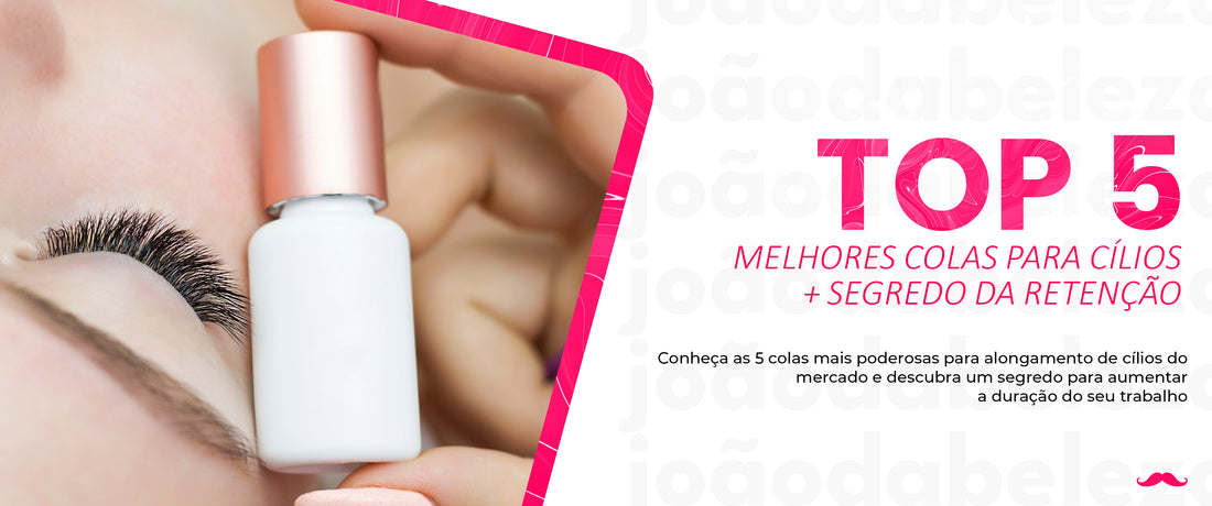 Top 5 melhores colas para alongamento de cílios + truque para melhorar a retenção