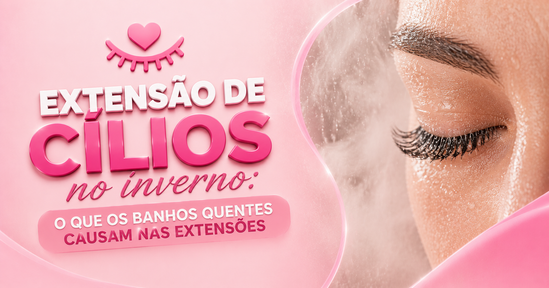 Banho quente estraga extensão de cílios?