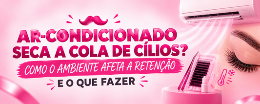 Ar-condicionado seca a cola de cílios? Como o ambiente afeta a retenção e o que fazer