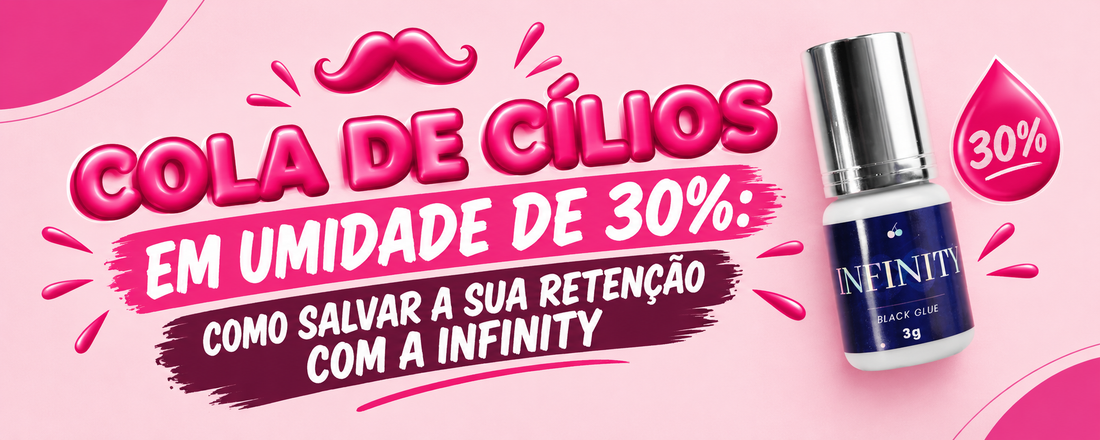 Cola de cílios para umidade de 30%