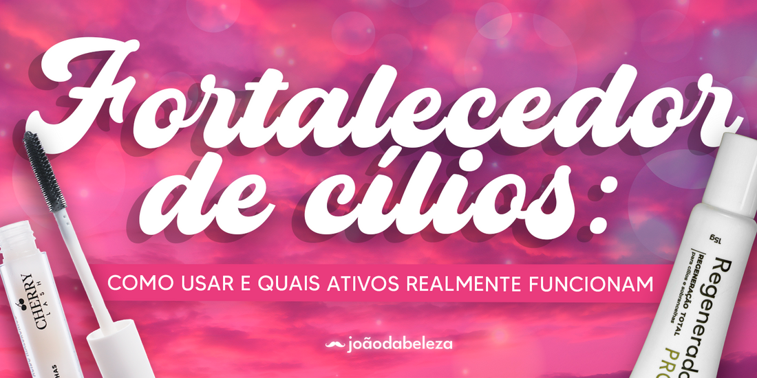 fortalecedor de cílios