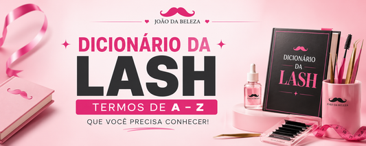 Dicionário de lash designer: termos que toda lash designer precisa dominar