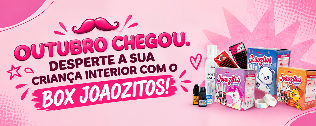 Caixa Misteriosa Joãozitos de outubro: o presente que desperta a criança interior da lash designer