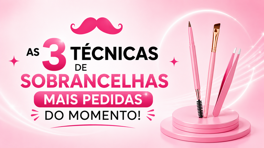 Técnicas de design de sobrancelha: as 3 mais desejadas em 2026 com guia completo